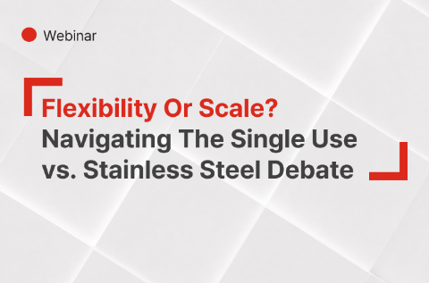 Navigating The Single Use vs. Stainless Steel Debate