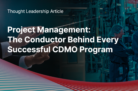 Project Management: The Conductor Behind Every Successful CDMO Program
